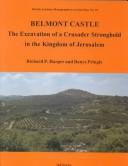 Cover of: Belmont Castle: the excavation of a Crusader stronghold in the kingdom of Jerusalem