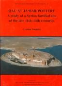 Cover of: Qal'at Ja'bar pottery: a study of a Syrian fortified site of the late 11th-14th centuries