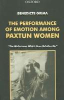 The performance of emotion among Paxtun women by Benedicte Grima