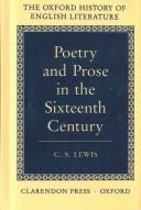 Cover of: The Oxford History of English Literature: Poetry and Prose in the Sixteenth Century
