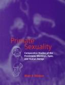 Cover of: Primate Sexuality: Comparative Studies of the Prosimians, Monkeys, Apes, and Human Beings