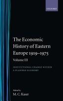 Cover of: The Economic History of Eastern Europe 1919-1975: Volume III: Institutional Change Within a Planned Economy (Economic History of Eastern Europe 1919-75)