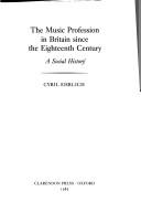 Cover of: The music profession in Britain since the eighteenth century: a social history