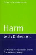 Cover of: Harm to the Environment: The Right to Compensation and Assessment of Damages