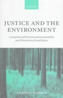 Cover of: Justice and the environment by Andrew Dobson