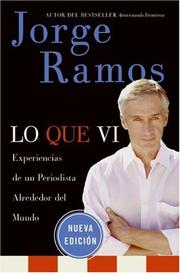 Cover of: Lo Que Vi / What Iâve Seen SPA by Jorge Ramos