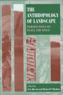 The anthropology of landscape by Michael O'Hanlon