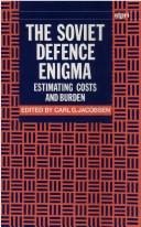 Cover of: The Soviet Defence Enigma: Estimating Costs and Burden (A Sipri Publication)