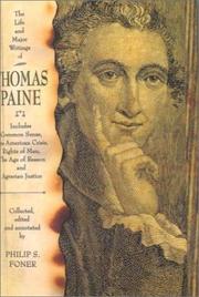 Cover of: The Life and Major Writings of Thomas Paine: Includes Common Sense, the American Crisis, Rights of Man, the Age of Reason and Agrarian Justice