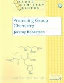 Protecting Group Chemistry (Oxford Chemistry Primers) by Jeremy Robertson