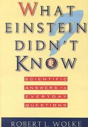 Cover of: What Einstein Didn't Know: Scientific Answers to Everyday Questions