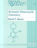 Aromatic heterocyclic chemistry by David I. Davies