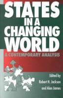 Cover of: States in a changing world: a contemporary analysis