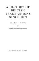 Cover of: A History of British Trade Unions Since 1889: Volume II: 1911-1933