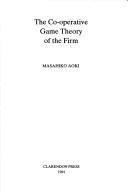 Cover of: The co-operative game theory of the firm