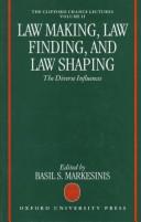 Cover of: Law making, law finding, and law shaping: the diverse influences