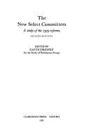 Cover of: The New Select Committees: A Study of the 1979 Reforms (Clarendon Paperbacks)