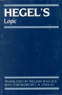 Cover of: Hegel's Logic: being part one of the encyclopaedia of the philosophical sciences (1830)