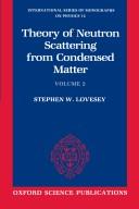 The Theory of Neutron Scattering from Condensed Matter by Stephen W. Lovesey
