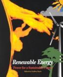 Cover of: Renewable Energy: Power for a Sustainable Future