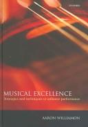 Cover of: Musical Excellence: Strategies and Techniques to Enhance Performance
