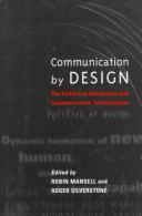Cover of: Communication by design by edited by Robin Mansell and Roger Silverstone.