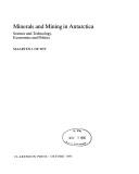 Cover of: Minerals and mining in Antarctica: science and technology, economics and politics