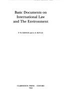 Cover of: Basic Documents on International Law and the Environment | P. W. Birnie