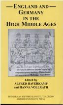 Cover of: England and Germany in the High Middle Ages: In Honour of Karl J. Leyser (Studies of the German Historical Institute London)