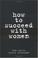 Cover of: How to succeed with women