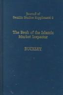 Cover of: The book of the Islamic market inspector =: Nihāyat al-Rutba fī Ṭalab al-Ḥisba : (the utmost authority in the pursuit of Ḥisba)