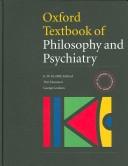 Cover of: Oxford textbook of philosophy and psychiatry