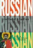 Cover of: Russian Cultural Studies by Catriona Kelly, Shepherd, David