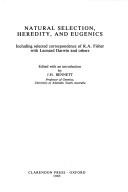 Cover of: Natural selection, heredity, and eugenics by Ronald Aylmer Fisher