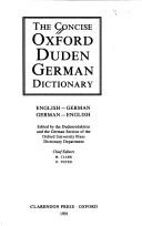 Cover of: The Concise Oxford-Duden German dictionary by edited by the Dudenredaktion and the German Section of the Oxford University Press Dictionary Dept. ; chief editors, M. Clark, O. Thyen.