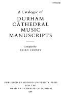 Cover of: A catalogue of Durham Cathedral music manuscripts