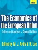 Cover of: The economics of the European Union: policy and analysis