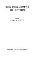 The Philosophy of Action (Oxford Readings in Philosophy Srs) by Alan R. White