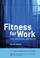 Cover of: Fitness for Work