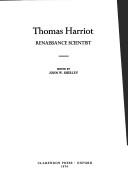 Cover of: Thomas Harriot; Renaissance scientist by Thomas Harriot Symposium University of Delaware 1971., Thomas Harriot Symposium University of Delaware 1971.