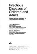 Cover of: Infectious diseases of children and adults: a step-by-step approach to diagnosis and treatment