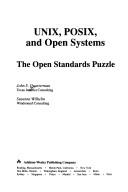 Cover of: UNIX, POSIX, and open systems: the open standards puzzle