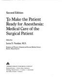 Cover of: To Make the Patient Ready for Anesthesia: Medical Care of the Surgical Patient