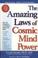 Cover of: The amazing laws of cosmic mind power