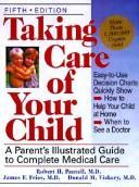 Cover of: Taking Care of Your Child: A Parent's Illustrated Guide to Complete Medical Care