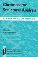 Cover of: Chromosome structural analysis by edited by Wendy A. Bickmore.