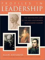 Cover of: Profiles in leadership: the distinctive lives of the men and women who shaped the world