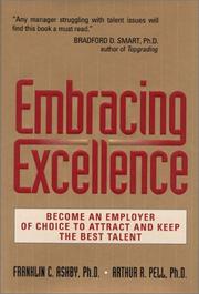 Cover of: Embracing Excellence: Become the Employer of Choice to Attract and Keep the Best Talent