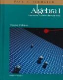 Cover of: Algebra 1: Expressions, Equations, and Applications