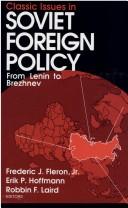 Cover of: Classic issues in Soviet foreign policy: from Lenin to Brezhnev